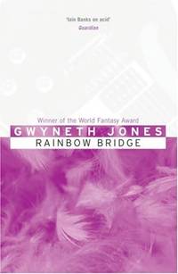 RAINBOW BRIDGE by Jones Gwyneth - Paperback - 1st edition. It's the final curtain call for Fiorinda, the f - 2006 - from Fantastic Literature Ltd (SKU: FJ15.410)