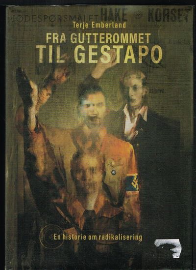 Fra gutterommet til Gestapo. En historie om…