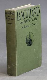 Baghdad and points east by Casey, Robert J - 1928