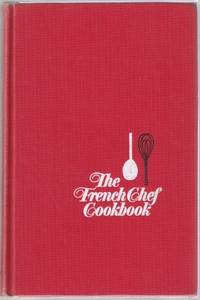 The French Chef Cookbook by Child, Julia - 1968