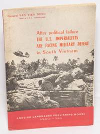 After political failure the U.S. Imperialists are facing military defeat in South Vietnam