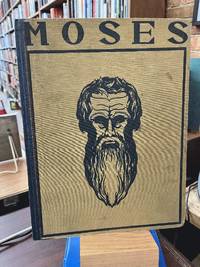 Moses: Ein Biblischer Zyklus in Funfzig Bildern Mit Einem Einleitenden Essay