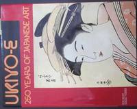 Ukiyo-e: 250 years of Japanese Art by Neuer, Roni; Yoshida, Susugu - 1979