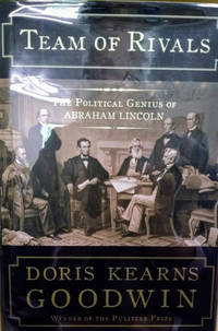 image of Team of Rivals: The Political Genius of Abraham Lincoln