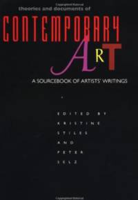 Theories and Documents of Contemporary Art A Sourcebook of Artists' Writings (California Studies...