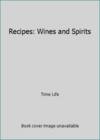 Recipes: Wines and Spirits