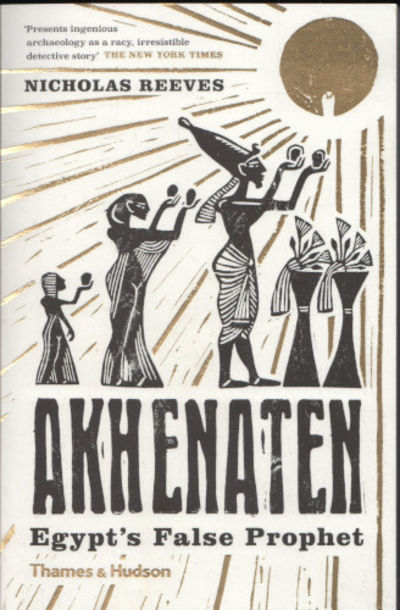 AKHENATEN. Egypt's false prophet.