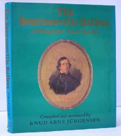The Bournonville Ballets. A Photographic Record…