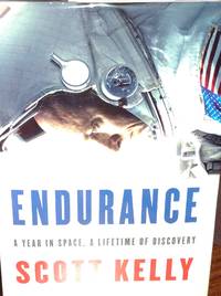 cover of Endurance: A Year in Space, A Lifetime of Discovery * S I G N E D * // FIRST EDITION //