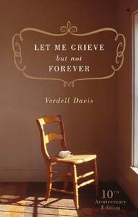 LET ME GRIEVE, NOT FORVR: A Journey Out of the Darkness of Loss