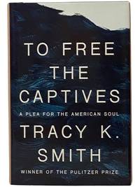To Free the Captive: A Plea for the American Soul