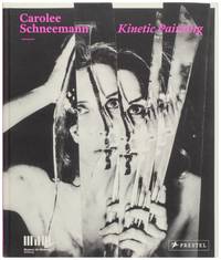 Carolee Schneemann: Kinetic Painting (Inscribed)