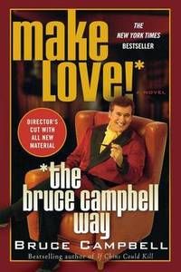 image of Make Love! the Bruce Campbell Way