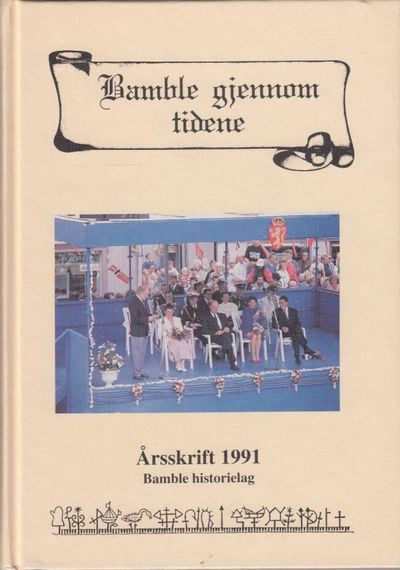 Bamble gjennom tidene. Årsskrift 1991 Bamble…