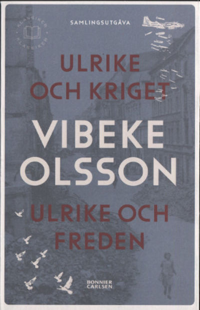 ULRIKE OCH KRIGET - ULRIKE OCH FREDEN.