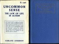 Uncommon Sense : The Law of Life in Action (Signed By Author) by Garland Anderson - 1933