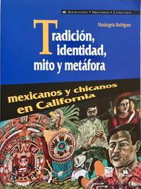 cover of TRADICION, IDENTIDAD, MITO Y METAFORA. MEXICANOS Y CHICANOS EN CALIFORNIA