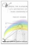 Wonder, the Rainbow, and the Aesthetics of Rare Experiences