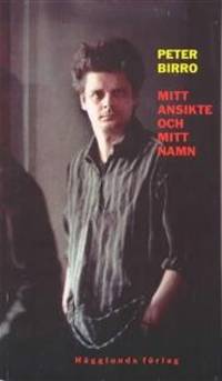 Mitt ansikte och mitt namn. En dissidents…