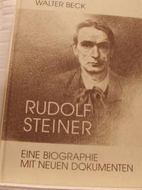 Rudolf Steiner. Sein Leben und sein Werk. Eine…