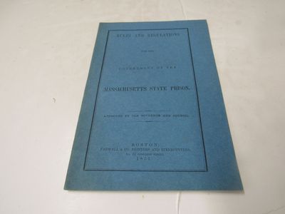 Rules and Regulations For The Government Of The Massachusetts State Prison