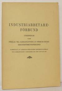 Industriarbetareförbund. Utredningar samt förslag…