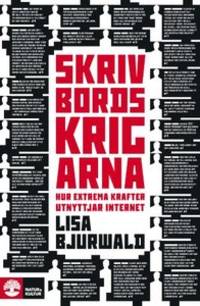 Skrivbordskrigarna. Hur extrema krafter utnyttjar…