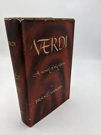 Verdi: A Novel of the Opera by Franz Werfel - 1947