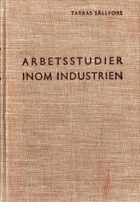 Arbetsstudier inom industrien. På uppdrag av…