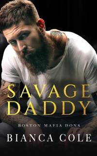 Savage Daddy: A Dark Captive Mafia Romance