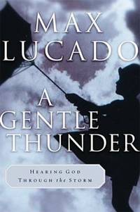 A Gentle Thunder : Hearing God Through the Storm