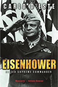 Eisenhower: Allied Supreme Commander