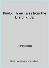 Knulp: Three Tales from the Life of Knulp