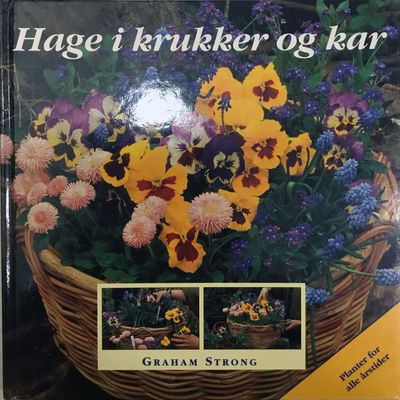 Hage i krukker og kar. Oversatt av Eli Sahkgaard