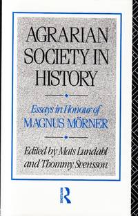 Agrarian Society in History. Essays in Honour of Magnus Mörner.