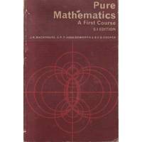 Pure Mathematics - A First Course - SI Edition