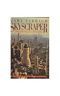 Skyscraper: The Making of a Building by Sabbagh, Karl