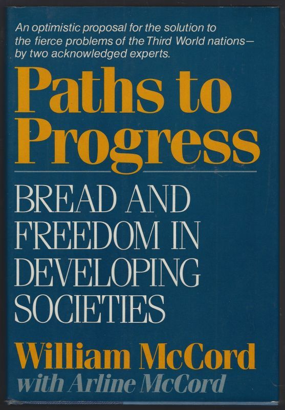 PATHS TO PROGRESS Bread and Freedom in Developing Societies