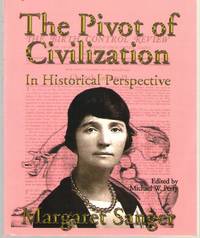 The Pivot of Civilization in Historical Perspective The Birth Control  Classic