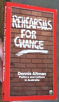 image of Rehearsals for Change: Politics and Culture in Australia