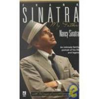 FRANK SINATRA: MY FATHER by Nancy Sinatra - 1986-05-01