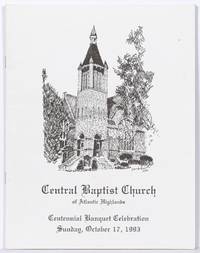 [Cover Title]: Central Baptist Church of Atlantic Highlands Centennial Banquet Celebration Sunday, October 17, 1993