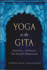 YOGA IN THE GITA: Krishna & Patanjali -The Bhakti Dimension