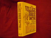 The Village Horse Doctor. West of the Pecos. by Ben K Green - Hardcover - Reprint. - 1975. - from BookMine (SKU: 224417)