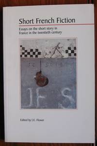 cover of Short French Fiction: Essays on the Short Story in France in the Twentieth Century