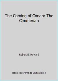 image of The Coming of Conan: The Cimmerian
