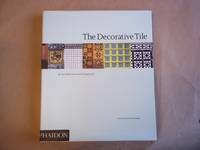 The Decorative Tile in Architecture and Interiors