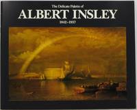 The Delicate Palette of Albert Insley 1842-1937 by Roy Blankenship - Paperback - 1st - 1982 - from Newbury Books (SKU: 19543)