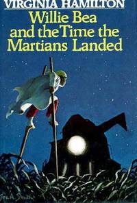 Willie Bea and the Time the Martians Landed