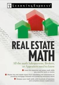 Real Estate Math : All the Math Salespersons and Brokers Need to Know